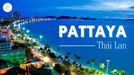 LẠNG SƠN – BANGKOK  – PATTAYA (5 ngày 4 đêm)
